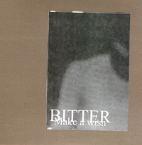 Bitter - Make a wish /  7 inch + CD-R