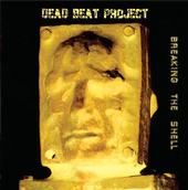 Dead beat project - breaking the shell / CD