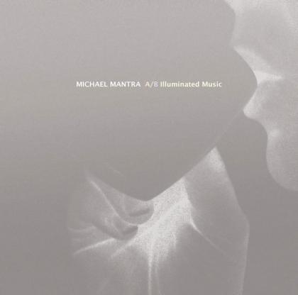 Michael mantra - A/B Illuminated  music / DVDr