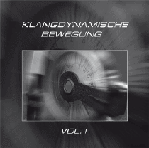 V.a. - Klangdynamische Bewegung Vol. 1 / CD