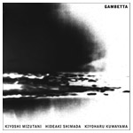 Kuwayama/Shimada/Mizutani  - Gambetta / CD