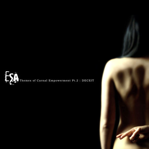 ESA - Themes of Carnal Empowerment Pt. 2: Deceit / CD