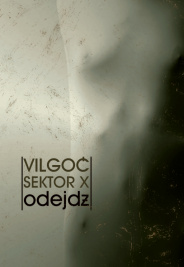 Vilgoc / Sektor X - Odejdź / CDr